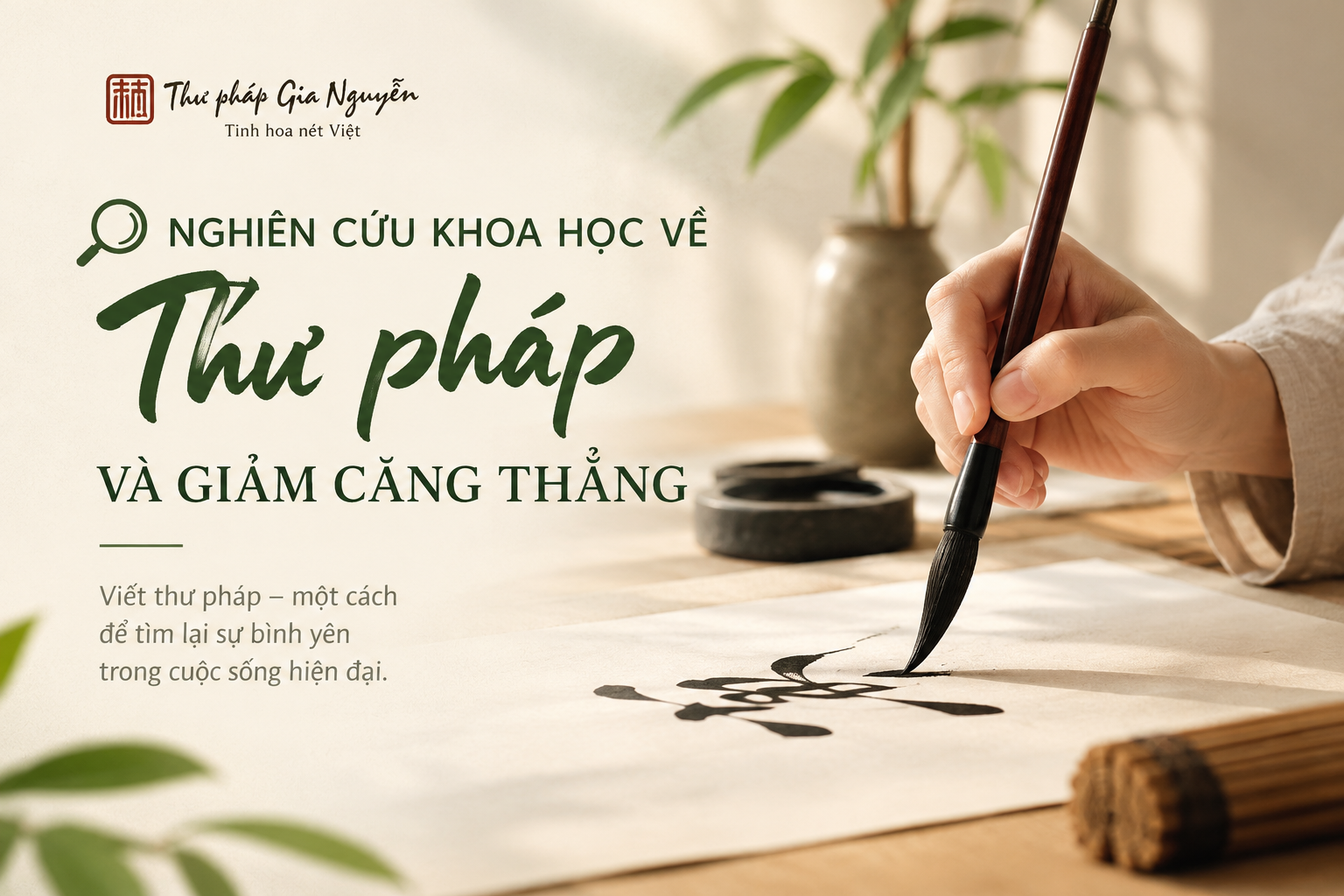 Học thư pháp có giúp giảm căng thẳng? Góc nhìn từ nghiên cứu khoa học